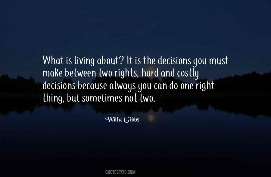 Quotes About Make The Right Decisions #1493701