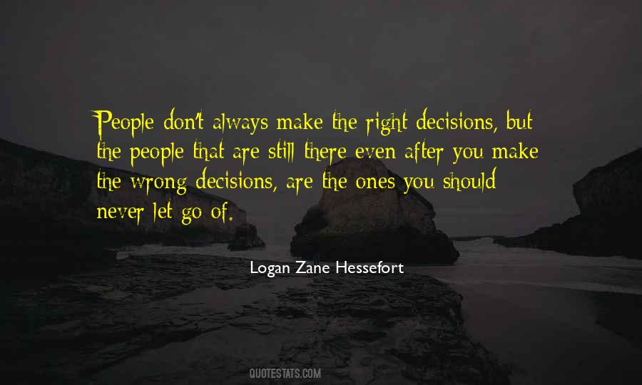 Quotes About Make The Right Decisions #1785420