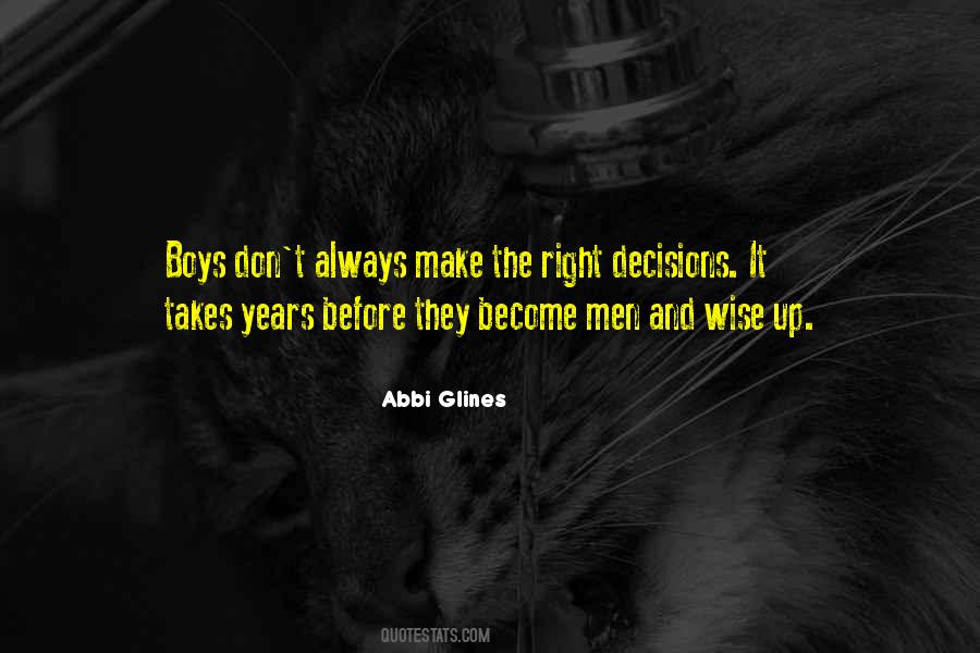 Quotes About Make The Right Decisions #1797172