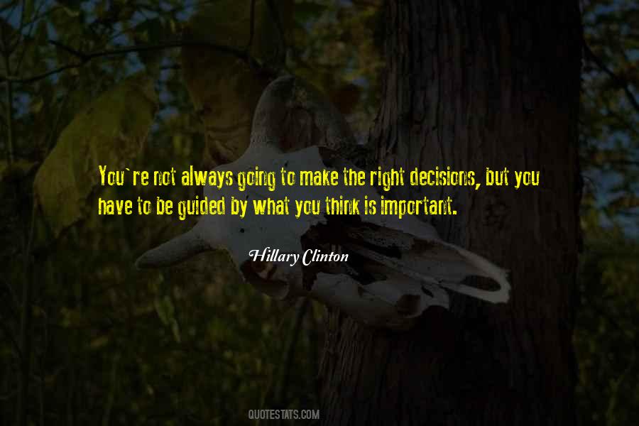 Quotes About Make The Right Decisions #830580