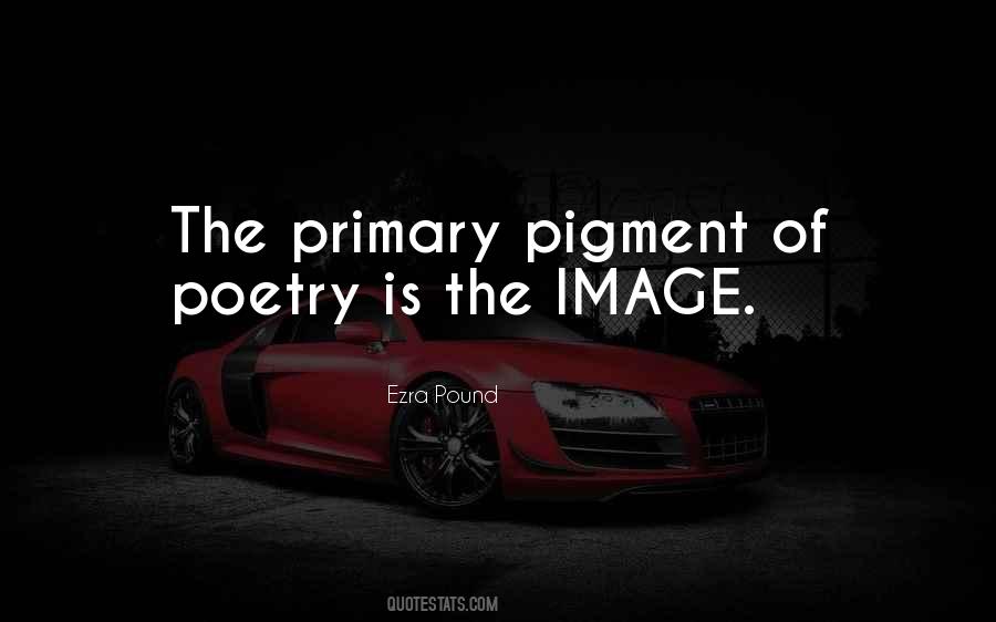 Quotes About Pigment #825442