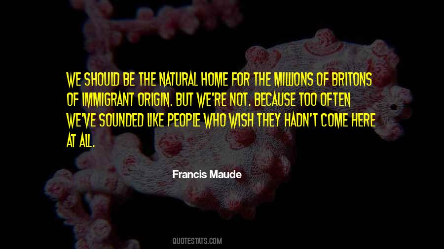 Home Is Where Your People Are Quotes #48680