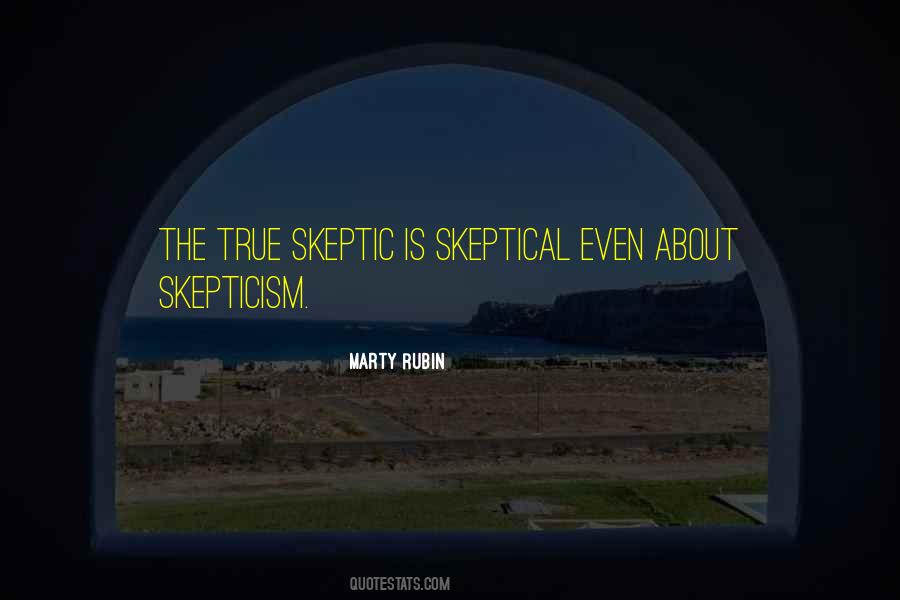 Quotes About Skepticism #1229156