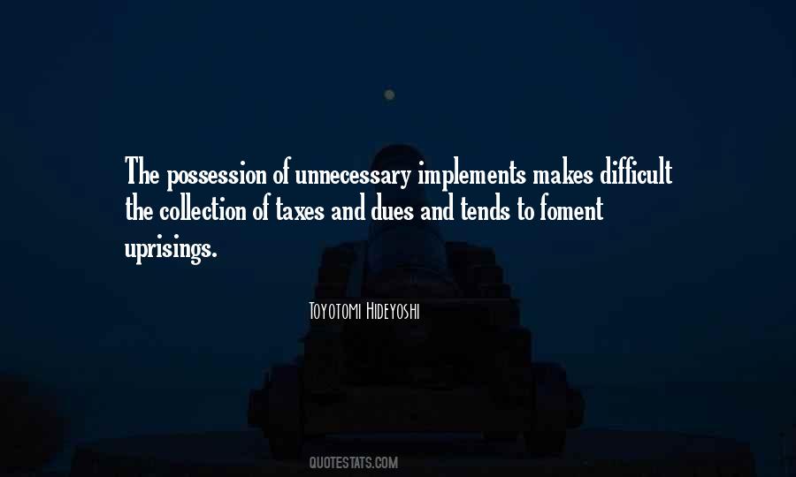 Hideyoshi Toyotomi Quotes #862572