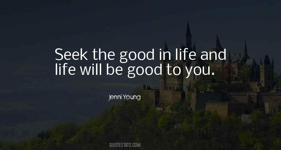 Good In Life Quotes #1621006