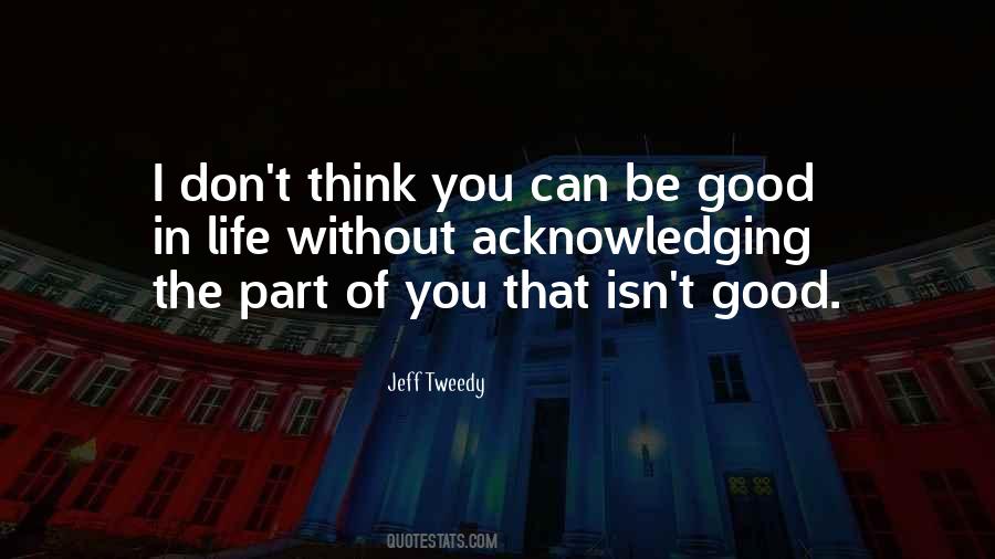 Good In Life Quotes #394948