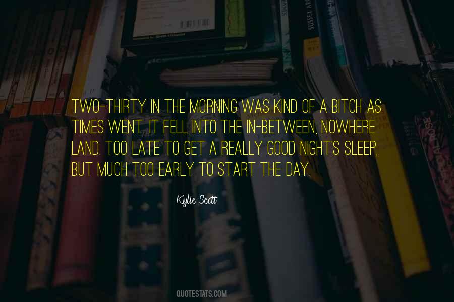 Quotes About Early Start #608244