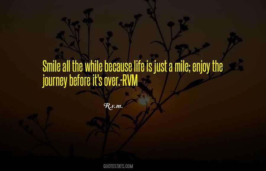 Quotes About Life's A Journey #313257