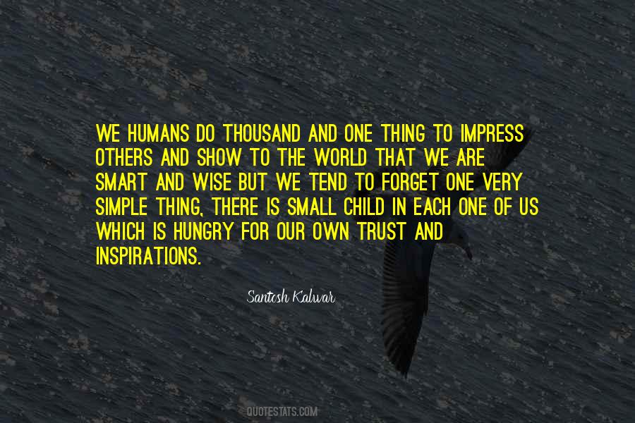 Quotes About Small And Simple Things #605002