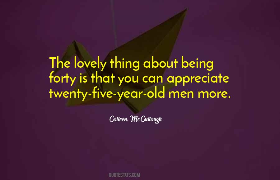 Quotes About Being Forty #1760690
