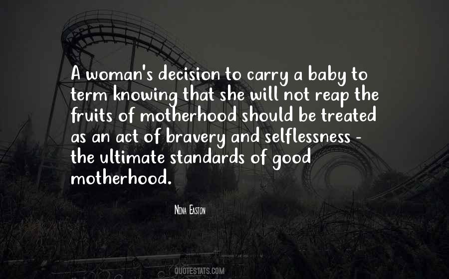 Quotes About Selflessness And Bravery #1577533