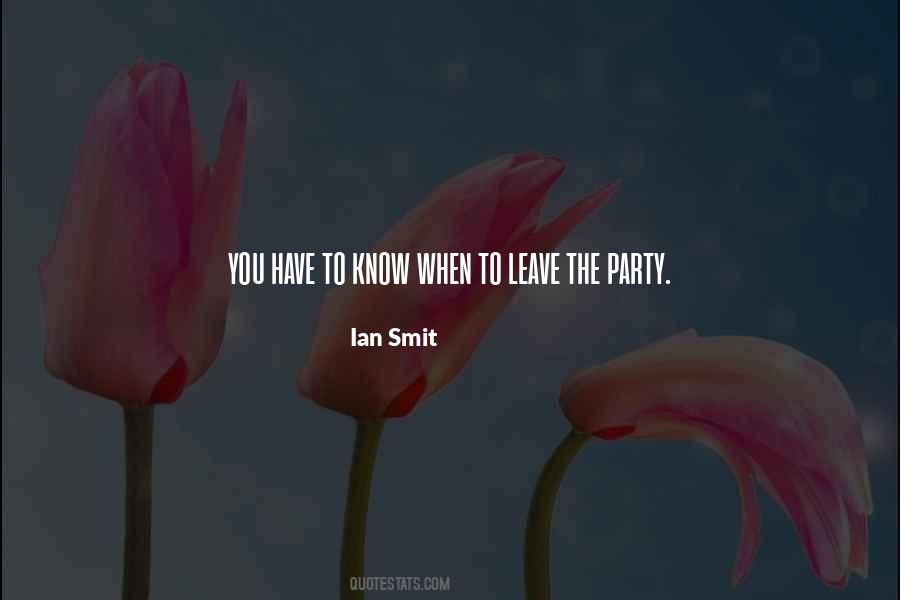 When To Leave Quotes #1779975