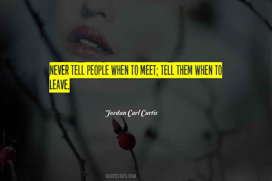 When To Leave Quotes #49206