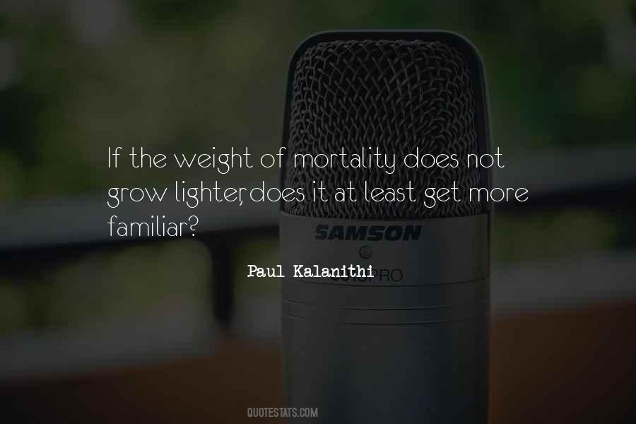 Quotes About Our Own Mortality #107075