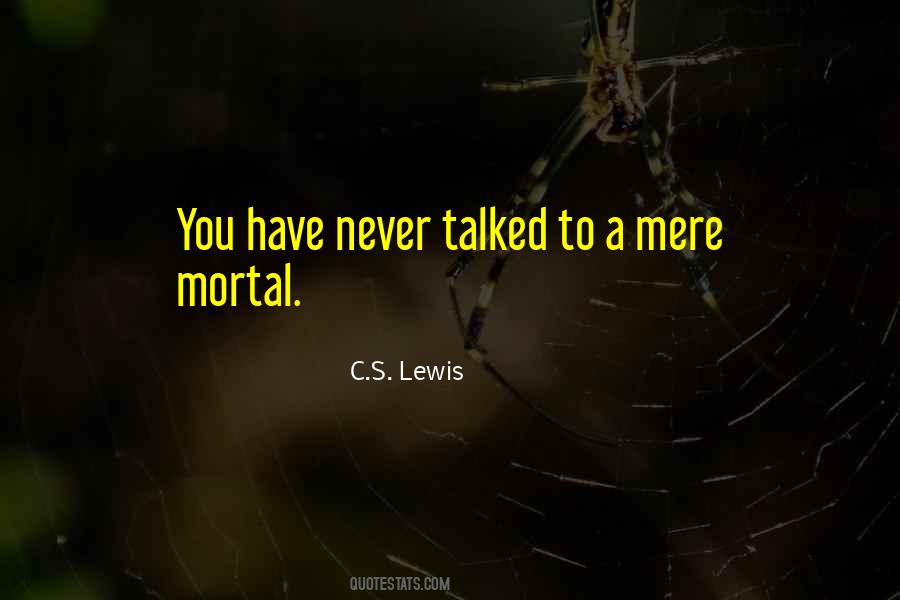 Quotes About Our Own Mortality #123360