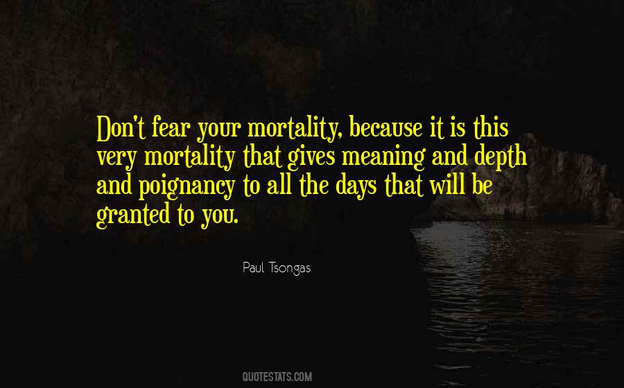 Quotes About Our Own Mortality #133274