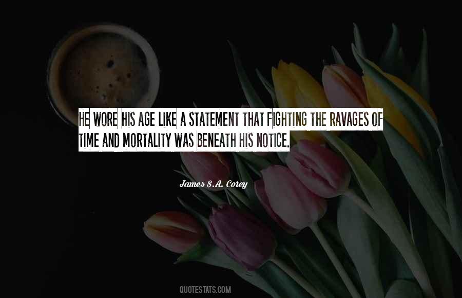 Quotes About Our Own Mortality #91843