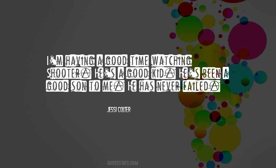 Quotes About Having A Good Time #1653130