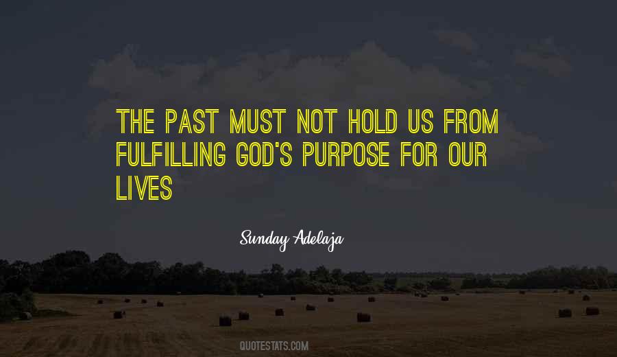 Fulfilling God S Purpose Quotes #1022720