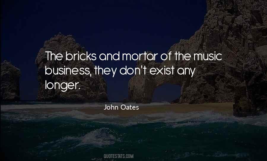 Quotes About Bricks And Mortar #953748