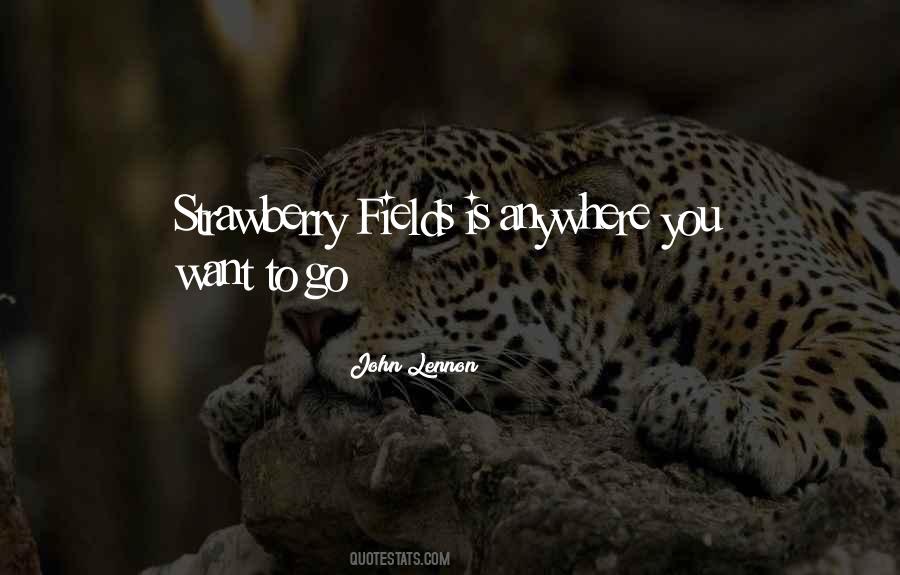 Quotes About Strawberry Fields #1848236