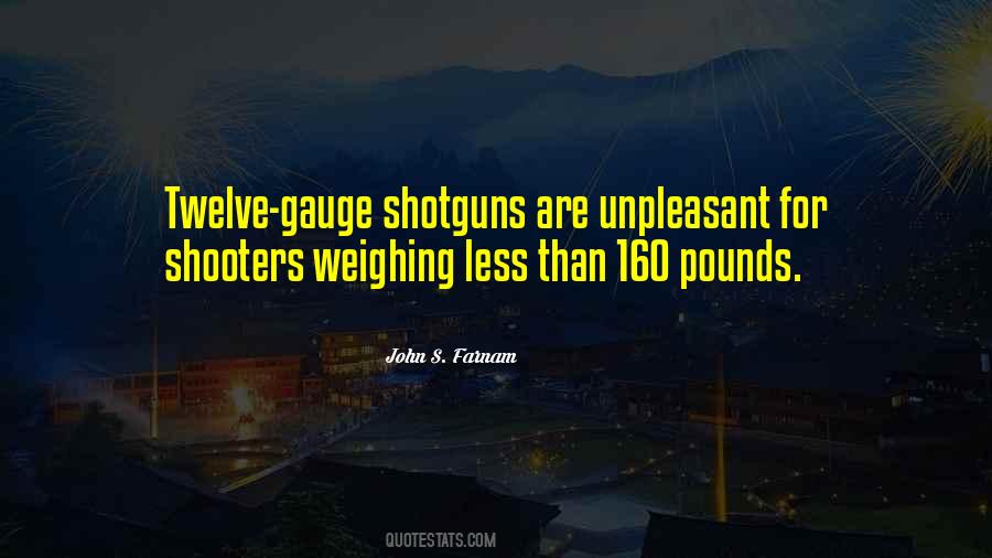 Quotes About Shotguns #1146158