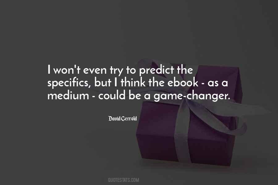 Be A Game Changer Quotes #1817761