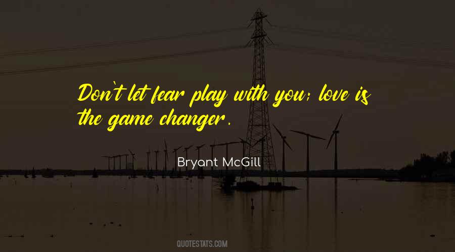 Be A Game Changer Quotes #430314