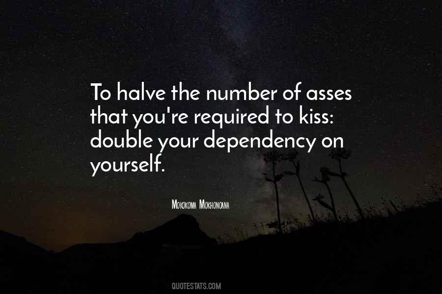Quotes About Dependency #1053387