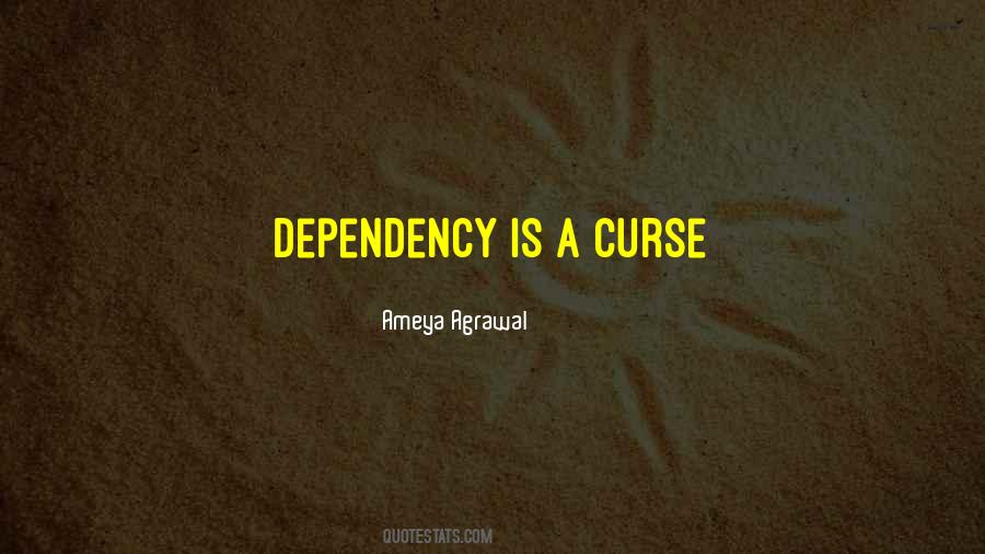 Quotes About Dependency #146384
