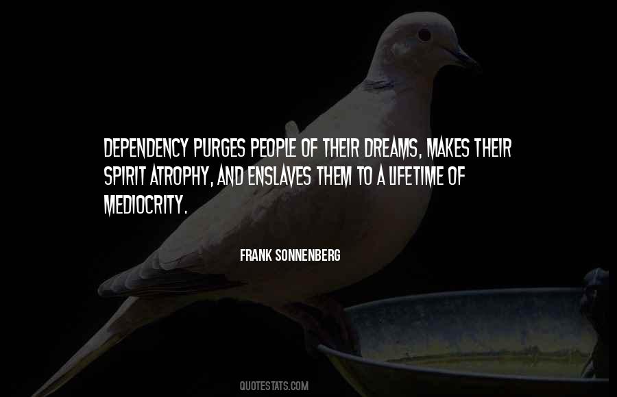 Quotes About Dependency #150467