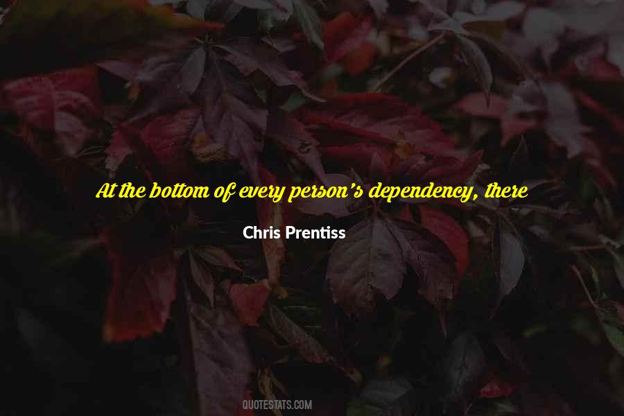 Quotes About Dependency #642134