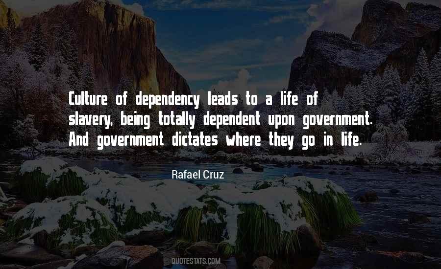 Quotes About Dependency #900457