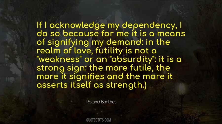Quotes About Dependency #944982