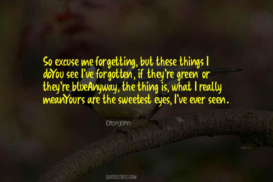 Quotes About Forgetting Who You Are #49629