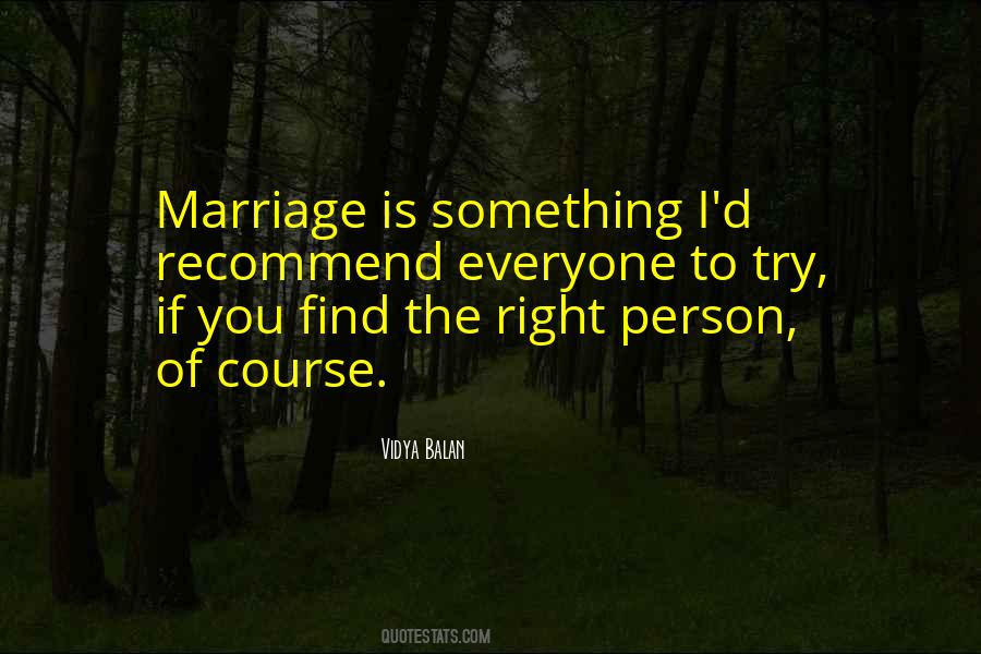 Right Marriage Quotes #99572