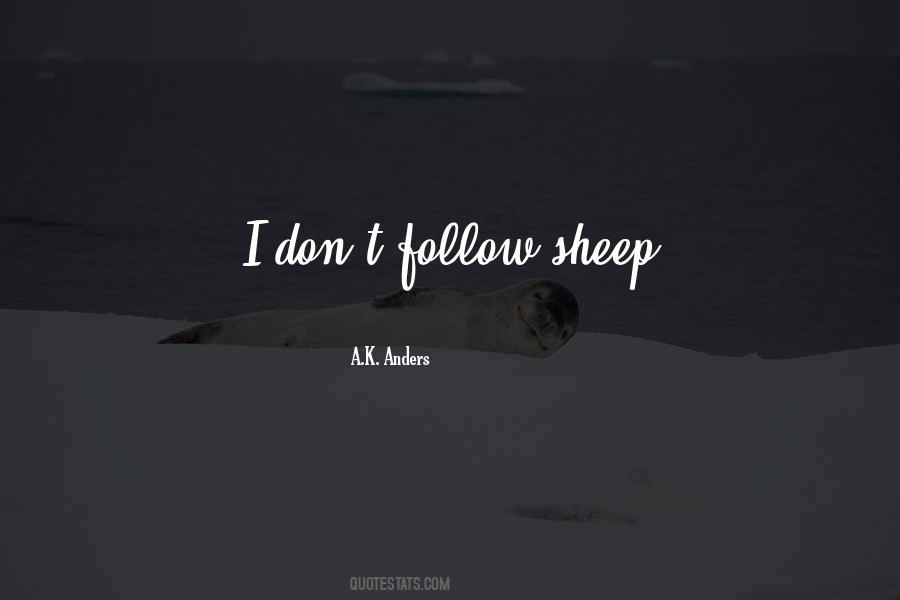 Sheep Follow Quotes #1134266