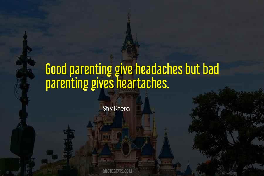 Quotes About Good And Bad Parenting #367454