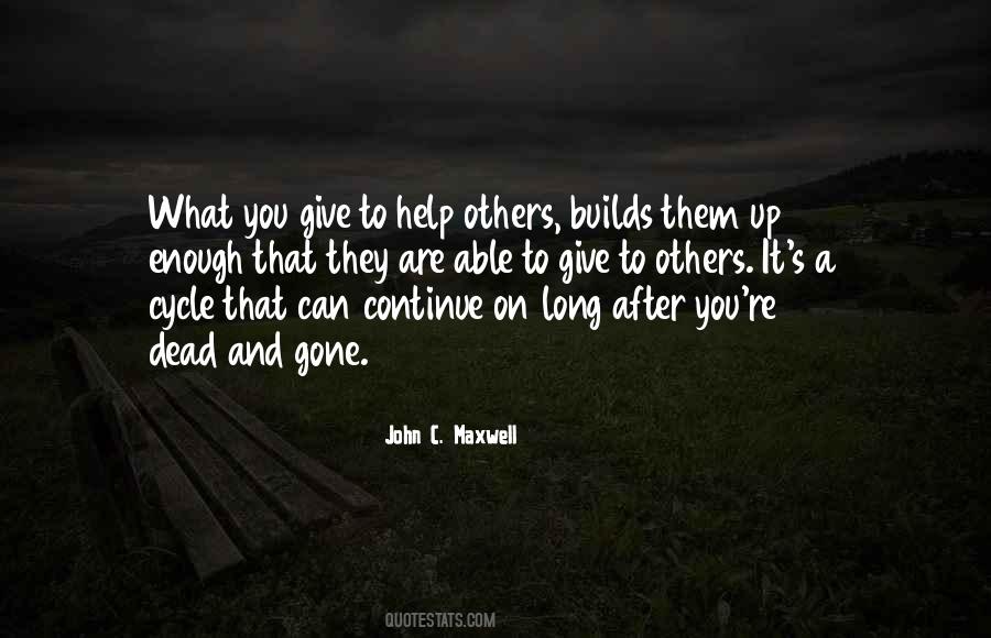 Quotes About Give To Others #107060