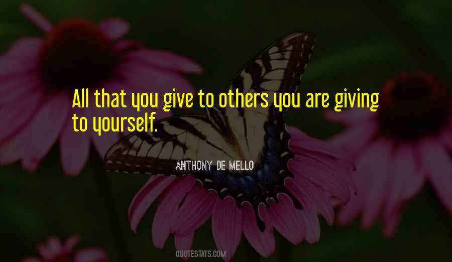 Quotes About Give To Others #1444157