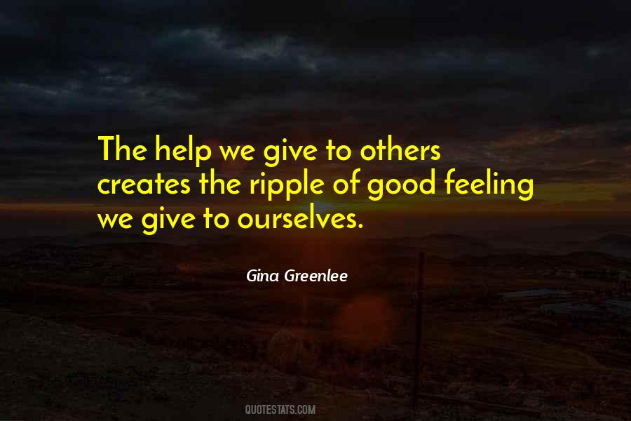 Quotes About Give To Others #735401