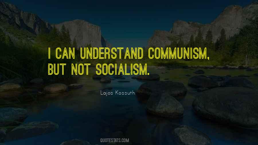 Socialism Communism Quotes #747229