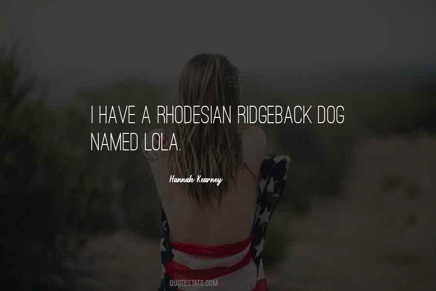 Quotes About Rhodesian Ridgeback #822226