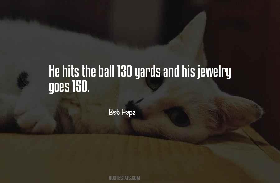 Quotes About Golf Balls #1349699