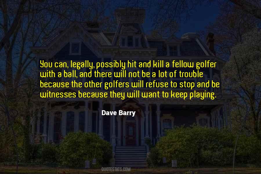 Quotes About Golf Balls #1582360