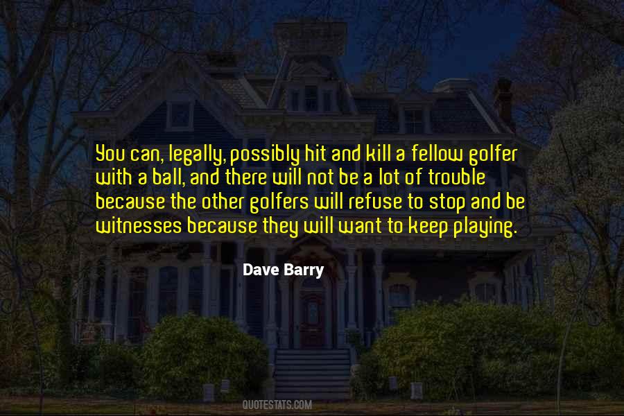 Quotes About Golf Balls #1582360