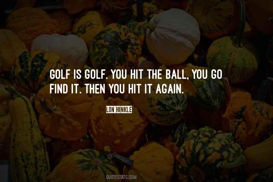 Quotes About Golf Balls #967005