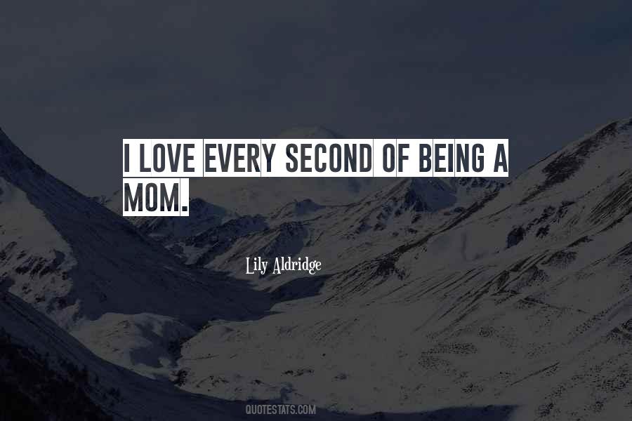 Quotes About Being Mom #340776