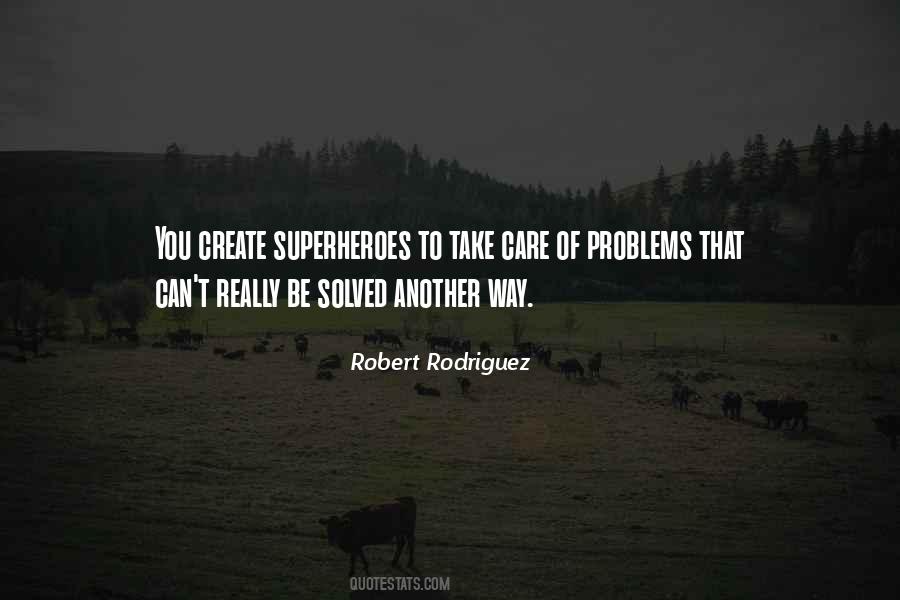 Problems Will Be Solved Quotes #175691