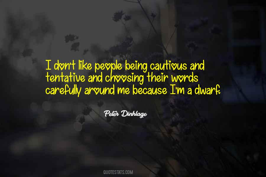 Quotes About Being Cautious #227468